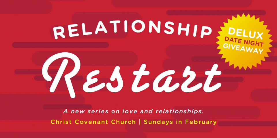 Relationship Restart Series – Christ Covenant Church